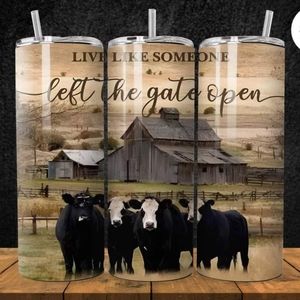 Live Like Someone Left The Gate Open Tumbler